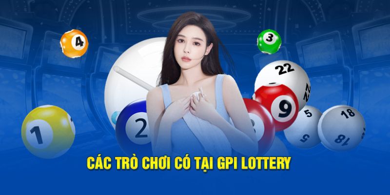 Các hình thức xổ số hấp dẫn tại GPI WW88